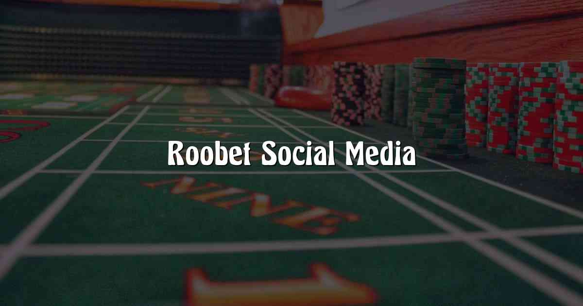 Roobet Social Media