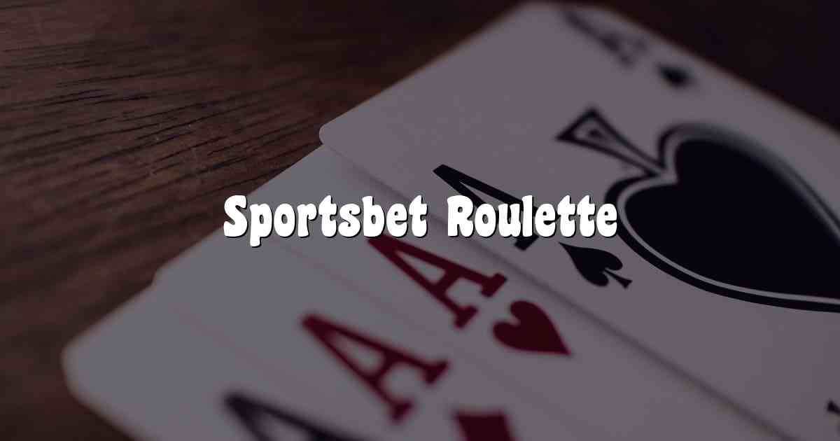 Sportsbet Roulette