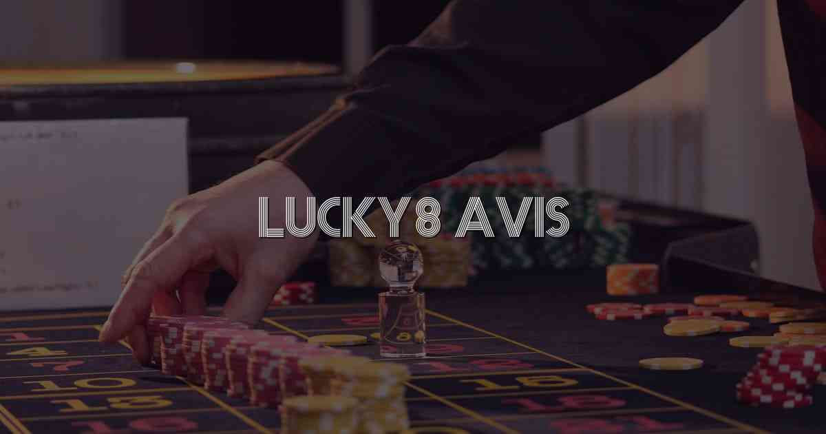 Lucky8 Avis