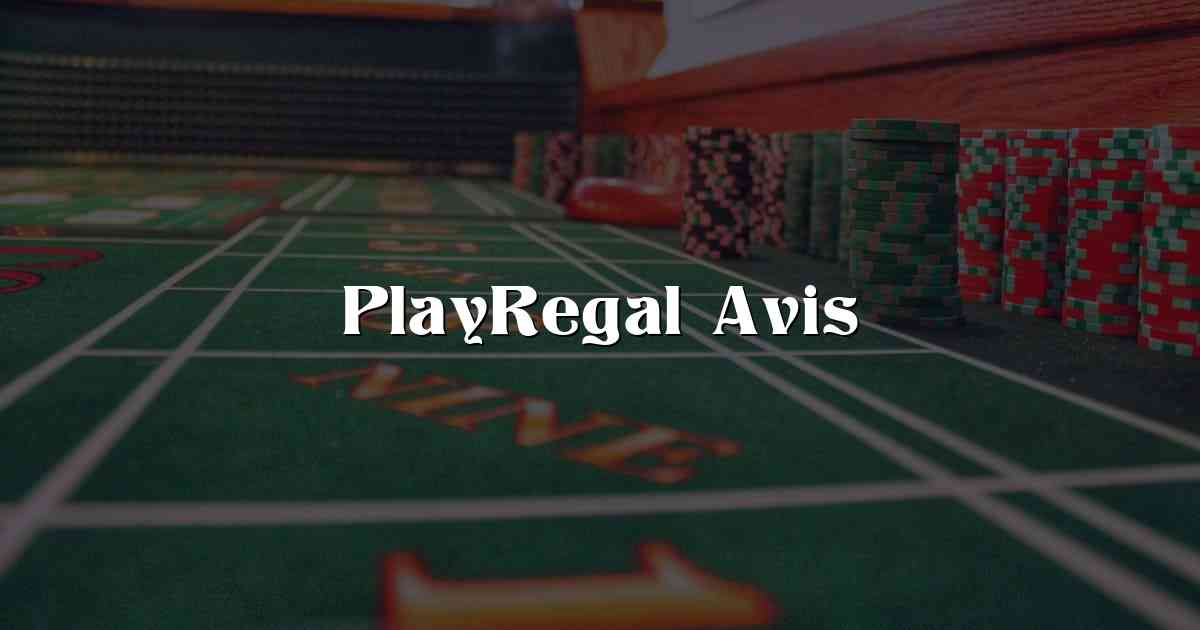 PlayRegal Avis