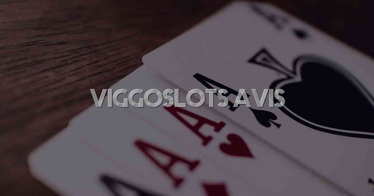 Viggoslots Avis